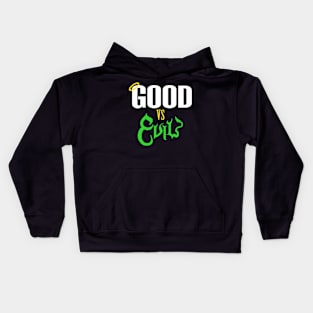 Good verse evil-green Kids Hoodie